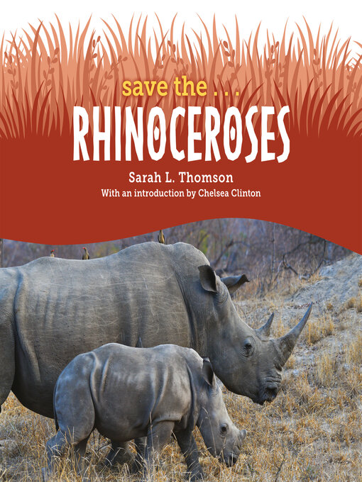 Title details for Save the... Rhinoceroses by Sarah L. Thomson - Wait list